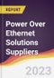 Leadership Quadrant and Strategic Positioning of Power Over Ethernet Solutions Suppliers - Product Thumbnail Image