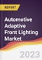 Automotive Adaptive Front Lighting Market Report: Trends, Forecast and Competitive Analysis - Product Thumbnail Image
