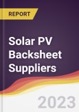 Solar PV Backsheet Suppliers Strategic Positioning and Leadership Quadrant- Product Image