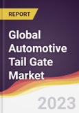 Technology Landscape, Trends and Opportunities in the Global Automotive Tail Gate Market- Product Image