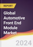 Technology Landscape, Trends and Opportunities in the Global Automotive Front End Module Market- Product Image