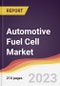 Automotive Fuel Cell Market: Trends, Forecast and Competitive Analysis - Product Image