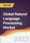 Technology Landscape, Trends and Opportunities in the Global Natural Language Processing Market - Product Image