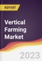 Vertical Farming Market Report: Trends, Forecast and Competitive Analysis - Product Image