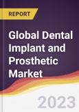 Technology Landscape, Trends and Opportunities in the Global Dental Implant and Prosthetic Market- Product Image