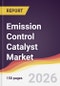 Emission Control Catalyst Market Report: Trends, Forecast and Competitive Analysis to 2035 - Product Thumbnail Image