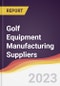 Leadership Quadrant and Strategic Positioning of Golf Equipment Manufacturing Suppliers - Product Image