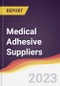 Leadership Quadrant and Strategic Positioning of Medical Adhesive Suppliers - Product Image