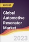 Technology Landscape, Trends and Opportunities in the Global Automotive Resonator Market - Product Image