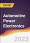Automotive Power Electronics: Trends, Forecast and Competitive Analysis - Product Image