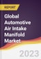 Technology Landscape, Trends and Opportunities in the Global Automotive Air Intake Manifold Market - Product Image