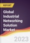 Technology Landscape, Trends and Opportunities in the Global Industrial Networking Solution Market - Product Image