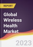 Technology Landscape, Trends and Opportunities in the Global Wireless Health Market- Product Image