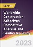 Worldwide Construction Adhesives Competitive Analysis and Leadership Study- Product Image