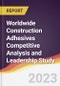 Worldwide Construction Adhesives Competitive Analysis and Leadership Study - Product Image