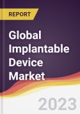 Technology Landscape, Trends and Opportunities in the Global Implantable Device Market- Product Image