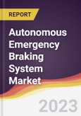 Autonomous Emergency Braking (AES) System Market: Trends, Forecast and Competitive Analysis- Product Image
