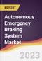 Autonomous Emergency Braking (AES) System Market: Trends, Forecast and Competitive Analysis - Product Thumbnail Image