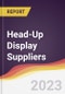 Head-Up Display Suppliers Strategic Positioning and Leadership Quadrant - Product Image