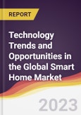 Technology Trends and Opportunities in the Global Smart Home Market- Product Image