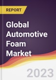 Technology Landscape, Trends and Opportunities in the Global Automotive Foam Market- Product Image