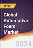 Technology Landscape, Trends and Opportunities in the Global Automotive Foam Market- Product Image