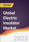 Technology Landscape, Trends and Opportunities in the Global Electric Insulator Market- Product Image