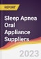 Leadership Quadrant and Strategic Positioning of Sleep Apnea Oral Appliance Suppliers - Product Image