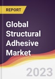Technology Landscape, Trends and Opportunities in the Global Structural Adhesive Market- Product Image