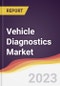 Vehicle Diagnostics Market: Trends, Forecast and Competitive Analysis - Product Image
