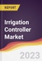 Irrigation Controller Market: Trends, Forecast and Competitive Analysis - Product Image