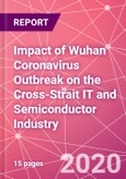 Impact of Wuhan Coronavirus Outbreak on the Cross-Strait IT and Semiconductor Industry- Product Image