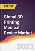 Technology Landscape, Trends and Opportunities in the Global 3D Printing Medical Device Market- Product Image