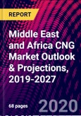 Middle East and Africa CNG Market Outlook & Projections, 2019-2027- Product Image