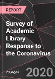Survey of Academic Library Response to the Coronavirus- Product Image