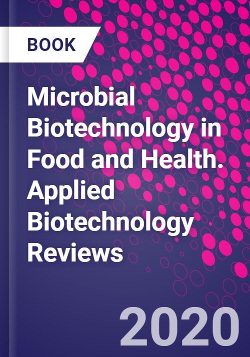 Microbial Biotechnology in Food and Health. Applied Biotechnology Reviews