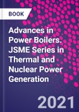Advances in Power Boilers. JSME Series in Thermal and Nuclear Power Generation- Product Image