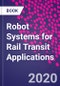 Robot Systems for Rail Transit Applications - Product Thumbnail Image