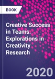 Creative Success in Teams. Explorations in Creativity Research- Product Image