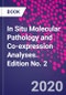 In Situ Molecular Pathology and Co-expression Analyses. Edition No. 2 - Product Thumbnail Image