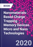 Nanomaterials-Based Charge Trapping Memory Devices. Micro and Nano Technologies- Product Image