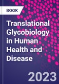 Translational Glycobiology in Human Health and Disease- Product Image
