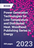 Power Generation Technologies for Low-Temperature and Distributed Heat. Woodhead Publishing Series in Energy- Product Image