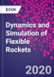 Dynamics and Simulation of Flexible Rockets - Product Thumbnail Image