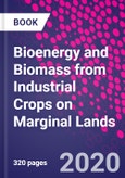 Bioenergy and Biomass from Industrial Crops on Marginal Lands- Product Image