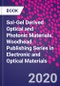 Sol-Gel Derived Optical and Photonic Materials. Woodhead Publishing Series in Electronic and Optical Materials - Product Thumbnail Image