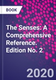The Senses: A Comprehensive Reference. Edition No. 2- Product Image