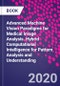 Advanced Machine Vision Paradigms for Medical Image Analysis. Hybrid Computational Intelligence for Pattern Analysis and Understanding - Product Thumbnail Image