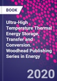 Ultra-High Temperature Thermal Energy Storage, Transfer and Conversion. Woodhead Publishing Series in Energy- Product Image