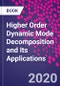 Higher Order Dynamic Mode Decomposition and Its Applications - Product Thumbnail Image